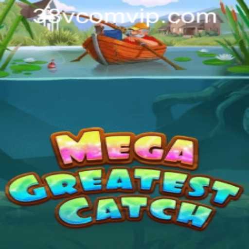 MegaGreatestCatch Game: A Thrilling New Adventure Awaits